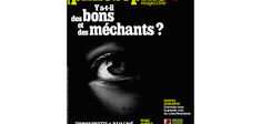 “Y a-t-il des bons et des méchants ?” Découvrez notre nouveau numéro
