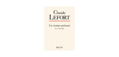 Claude Lefort : “La démocratie, c’est l’avènement du pouvoir comme lieu vide”