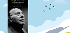 “Le Spectateur” : le plaidoyer pour l’existence d’Imre Kertész