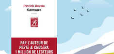 “Samsara”, de Patrick Deville : cette vie est-elle bien la seule ? 