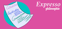 Testez “Expresso”, votre nouveau compagnon philosophique