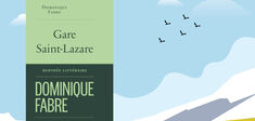 “Gare Saint-Lazare”, de Dominique Fabre : à la recherche de trains perdus