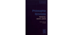 Dix “Textes clés de philosophie féministe”, réunis par Manon Garcia