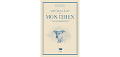 Le chien, un maître à penser ?