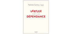 Nathalie Sarthou-Lajus : “Il y a des dépendances heureuses”