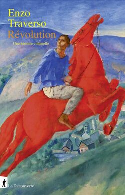 Révolution. Une histoire culturelle