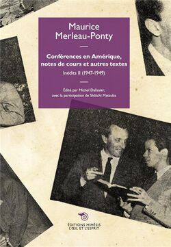Inédits. Vol 2. Conférences en Amérique, notes de cours et autres textes 
