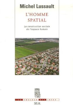 L'Homme spatial : La construction sociale de l'espace humain