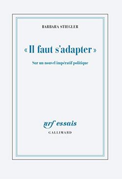 “Il faut s’adapter”. Sur un nouvel impératif politique
