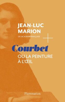 Courbet ou la peinture à l'œil
