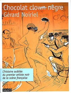 Chocolat clown nègre : L’histoire oubliée du premier artiste noir de la scène française