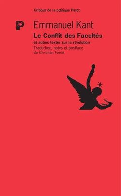 Le conflit des facultés. Et autres textes sur la Révolution