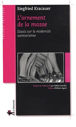 L'ornement de la masse : Essai sur la modernité weimarienne
