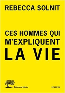 Ces hommes qui m’expliquent la vie