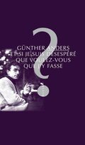 Et si je suis désespéré, que voulez-vous que j’y fasse ? 