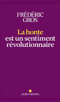 La honte est un sentiment révolutionnaire
