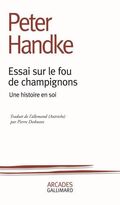 Essai sur le fou de champignons. Une histoire en soi