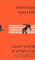 Court traité d'altéricide : Précédé de A tombeau ouvert