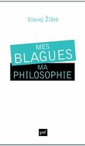 Mes blagues, ma philosophie