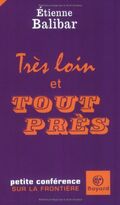 Très loin et tout près
