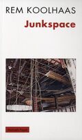 Junkspace. Repenser radicalement l'espace urbain