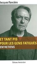 Et tant pis pour les gens fatigués