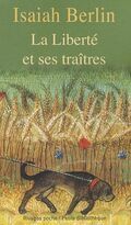 La liberté et ses traîtres : Six ennemis de la liberté