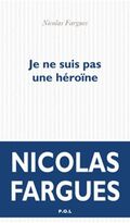Je ne suis pas une héroïne