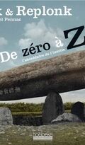 De Zéro à Z. L’abé- cédaire de l’inutile