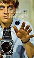 L'Oeuvre d'art à l'époque de sa reproductibilité technique