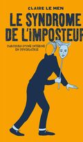 Le Syndrome de l’imposteur. Parcours d’une interne en psychiatrie