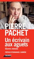 Un écrivain aux aguets. Œuvres choisies