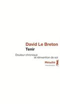 Tenir - Douleur chronique et réinvention de soi