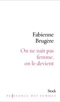On ne naît pas femme, on le devient