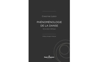 “Phénoménologie de la danse”, par Christine Leroy