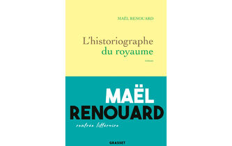 “L’Historiographe du royaume”, de Maël Renouard